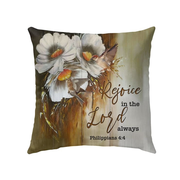 Bible Verse Pillow - Jesus Pillow - Floral, Sparrow Pillow - Gift For Christian - Rejoice in the Lord always Philippians 4:4 Throw Pillow