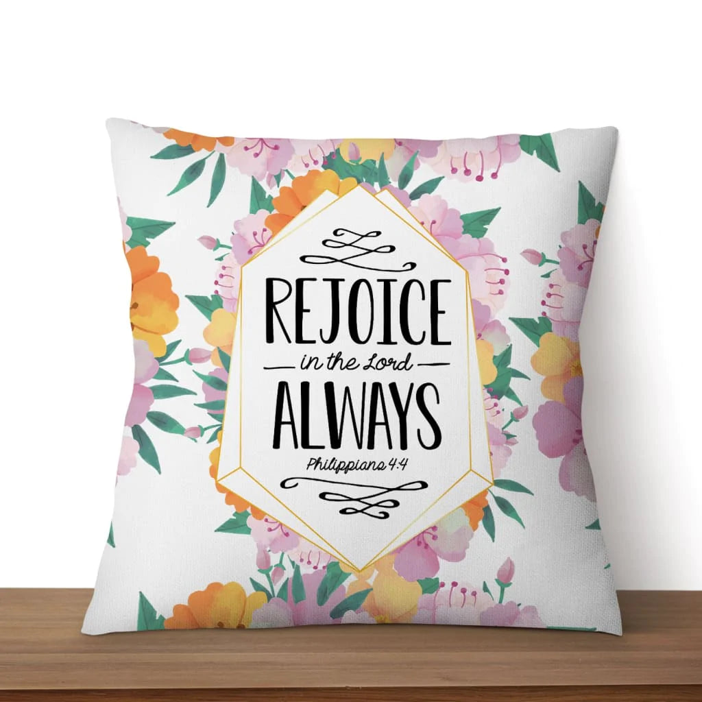 Bible Verse Pillow - Jesus Pillow - Floral Frame Pillow - Gift For Christian - Rejoice in the Lord always Philippians 4:4 Throw Pillow