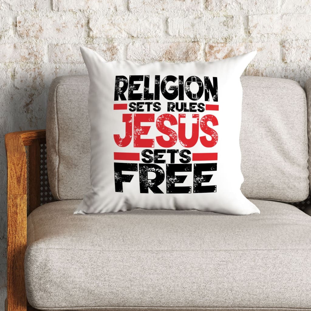 Jesus Pillow - Gift For Christian - Religion sets rules Jesus sets free Throw Pillow