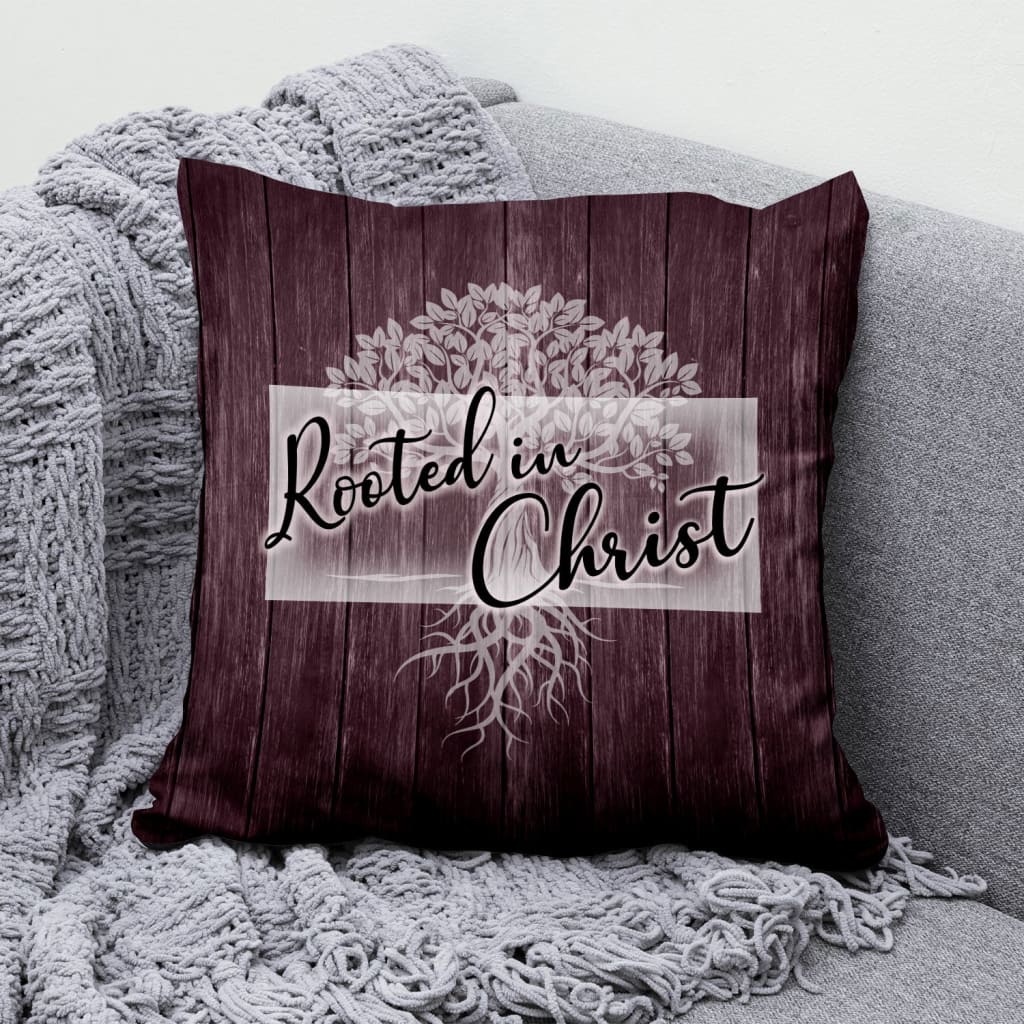 Jesus Pillow - Tree Roots Pillow - Gift For Christian - Rooted In Christ Throw Pillow