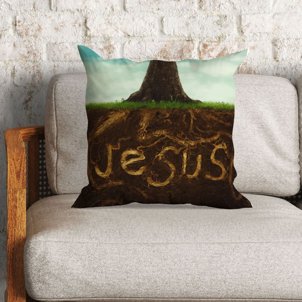 Jesus Pillow - Roots Christ Pillow - Gift For Christian - Rooted in Jesus Throw Pillow