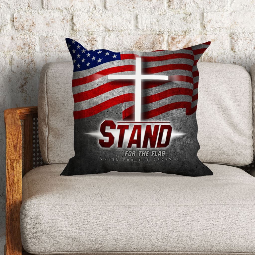 Bible Verse Pillow - Jesus Pillow - Gift For Christian- Stand For The Flag And Kneel For The Cross American Flag Pillow