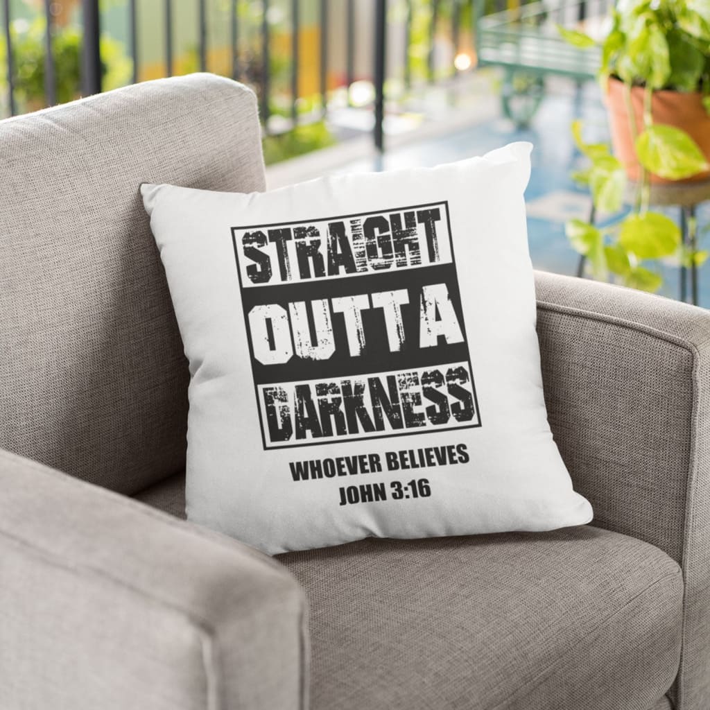 Jesus Pillow - Gift For Christian - Straight outta darkness whoever believes John 3:16 Throw Pillow