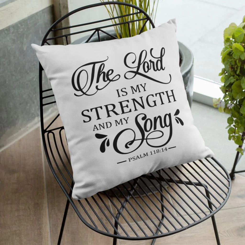 Jesus Pillow - Gift For Christian - The Lord is my strength and my song Psalm 118:14 Pillow