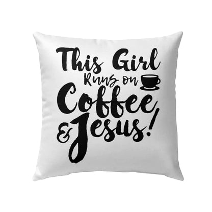Jesus Pillow - Coffee Pillow - Gift For Christian - This girl runs on Coffee & Jesus Throw Pillow