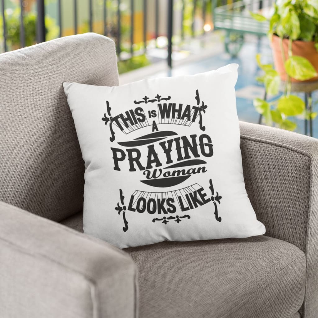 Jesus Pillow - Gift For Christian - This is what a praying woman looks like pillow