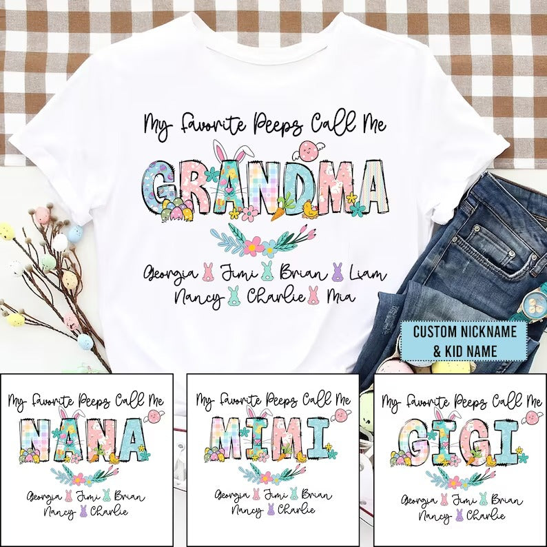 Grandma and Kids Custom Name T-shirt, My Favorite Peeps Call Me Grandma Easter Personalized Shirt - Perfect Gift For Gigi, Nana, Mimi, Grandma