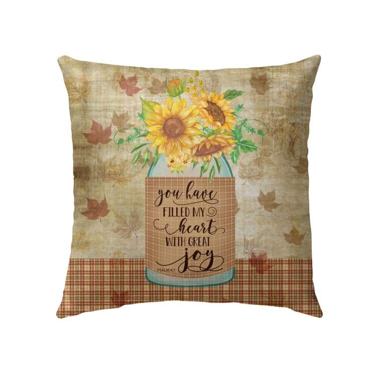 Christian Throw Pillow, Faith Pillow, Jesus Pillow, Bible Verse Pillow, Psalm 4:7 Pillow - You Have Filled My Heart With Great Joy