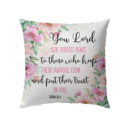 Christian Throw Pillow, Faith Pillow, Jesus Pillow, Bible Verse Pillow, Isaiah 26:3 Pillow - You Lord Give Perfect Peace