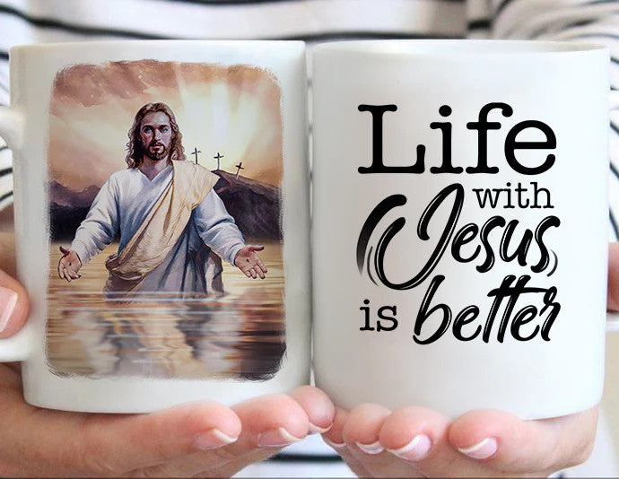 Jesus White Mug, Christian Mug Gift, Religious Tea Cup, Faith Mug - Life With Jesus Is Better Coffee Mug